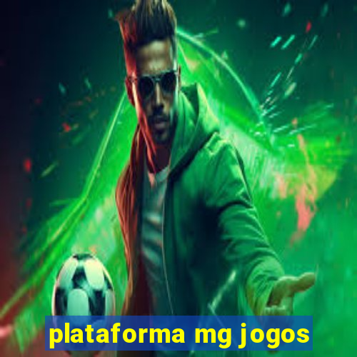 plataforma mg jogos